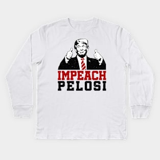 Trump Thumbs Up Impeach Nancy Pelosi Kids Long Sleeve T-Shirt